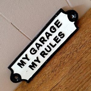 Cast Iron My Garage My Rules Sign